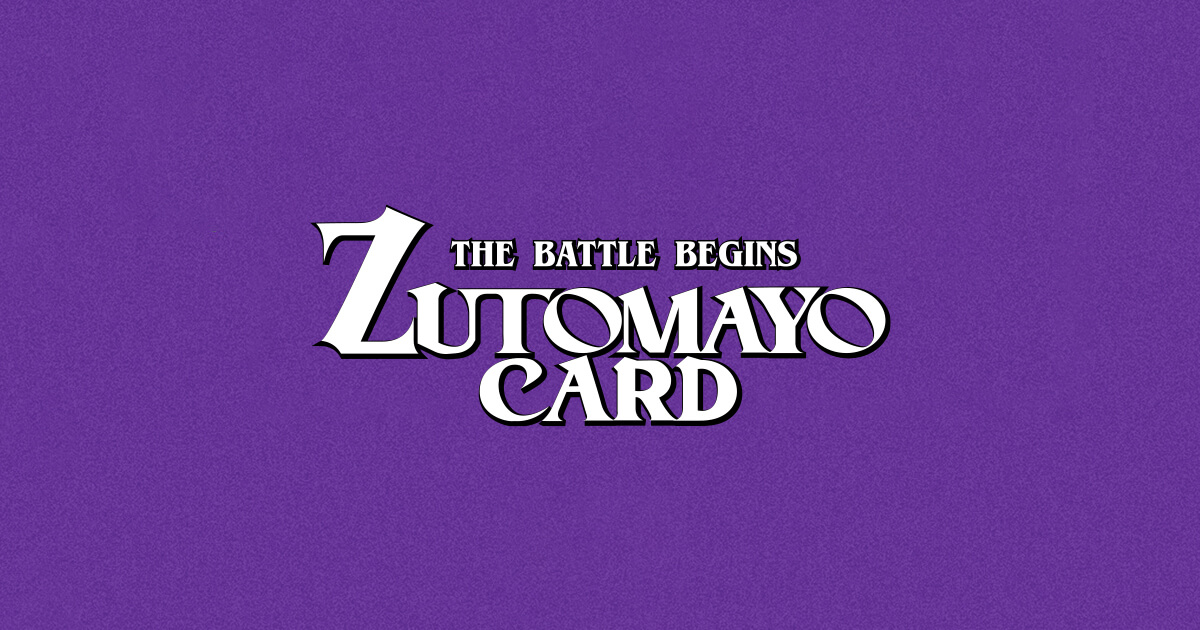 ZUTOMAYO CARD -THE BATTLE BEGINS-