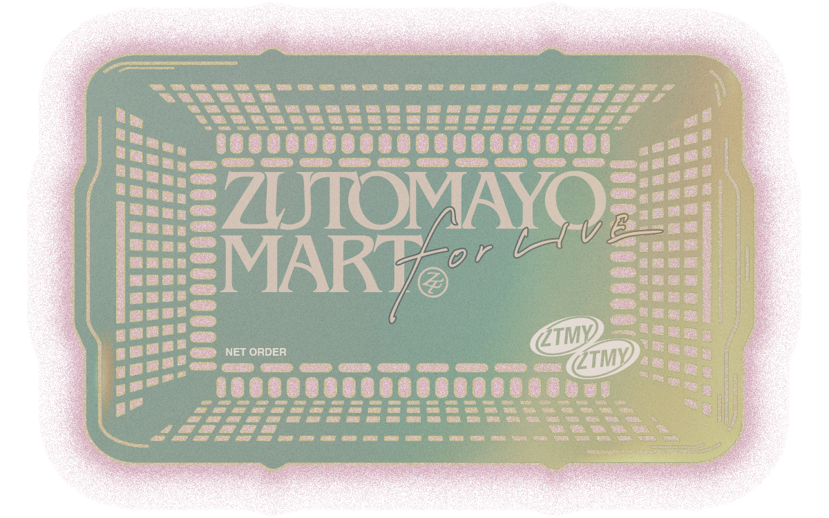 ZUTOMAYO MART for LIVE